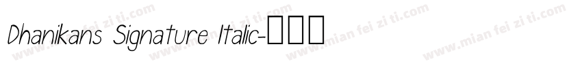 Dhanikans Signature ltalic字体转换